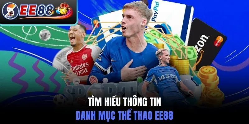Tìm hiểu thông tin danh mục thể thao EE88